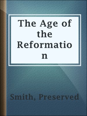 cover image of The Age of the Reformation